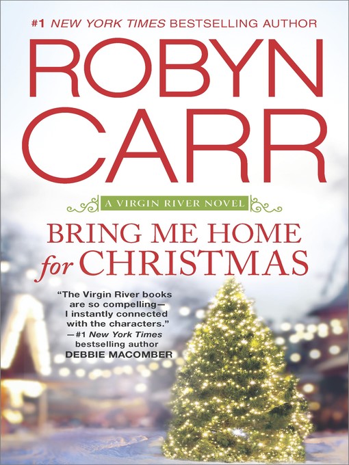 Title details for Bring Me Home for Christmas by Robyn Carr - Wait list